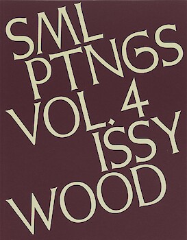 Issy Wood, SML PTNGS VOL. 4, installation view